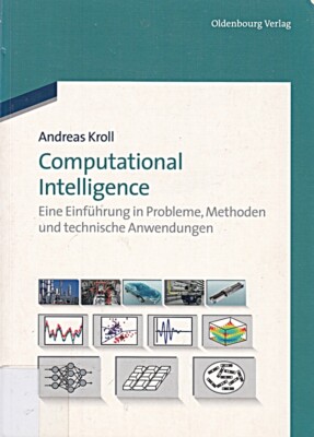 Computational Intelligence: Eine Einführung in Probleme, Methode