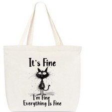 Funny Cat It's Fine I'm Fine Everything Is Fine Tote Bag