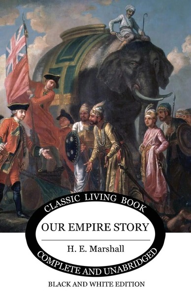 H. E. Marshall | Our Empire Story (B&W) | Taschenbuch | Englisch (2019)-image
