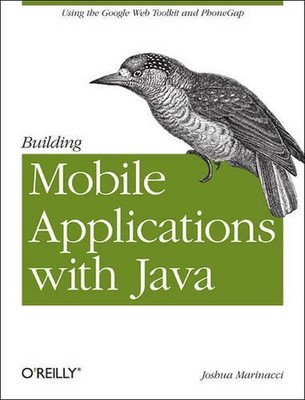 Building Mobile Applications with Java Using GWT a: Using the Google Web Toolkit