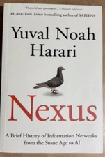 Nexus : A Brief History of Information Networks from the Stone Age to AI ( PB )*