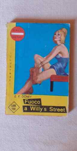 FUOCO A WILLY'S STREET - E.F.DONEY -  KLAN EDIZIONI - GIALLI VIETATI - LIBRO - Bild 1 von 4
