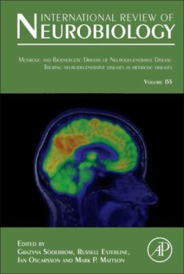 Metabolic and Bioenergetic Drivers of Neurodegenerative Disease: Tre  Volume 155