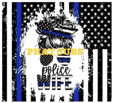 20oz Sublimation Tumbler Wrap Police Wife Flag Ready to Press Heat Transfer