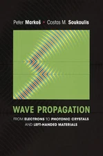 Wave Propagation: From Electrons to Photonic Crystals and Left-Handed Materi...