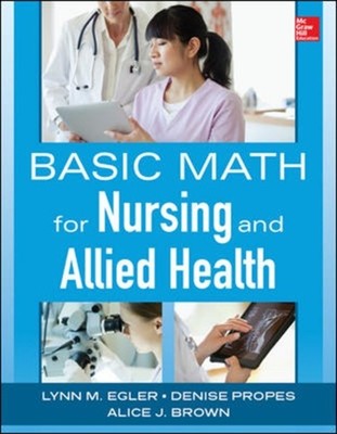 Basic Math for Nursing and Allied Health by Alice J. Brown (Paperback Book)
