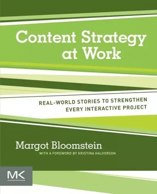 Content Strategy at Work: Real-World Stories zur Stärkung jedes interaktiven Profis