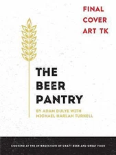 The Beer Pantry: Cooking at the Intersection of Craft Beer and Great Food