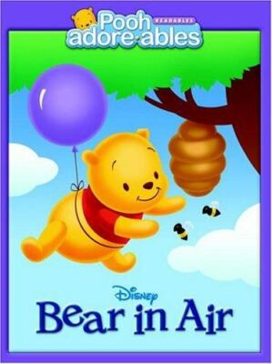 Bear in Air (Pooh Adorables) by RH Disney;  H.L. Ross
