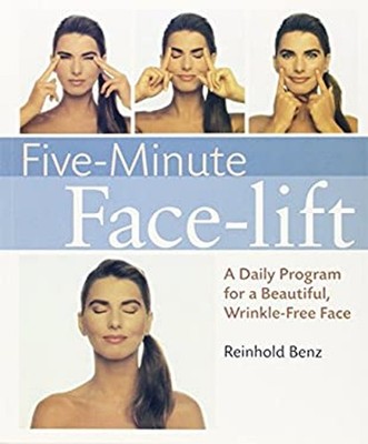 Five-Minute Face-Lift : A Daily Program for a Beautiful, Wrinkle-