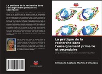 La Pratique De La Recherche Dans L'enseignement Primaire Et Secondaire Fernandes