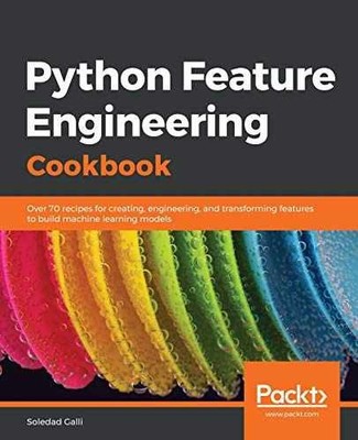 Python Feature Engineering Cookbook - Paperback, by Galli Soledad - Good