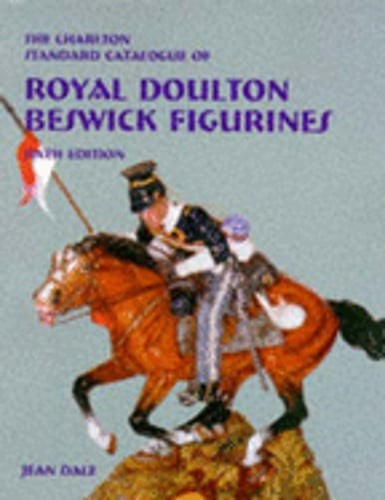 The Charlton Standard Catalogue of Royal Doulton Beswick Figurines by Jean Dale