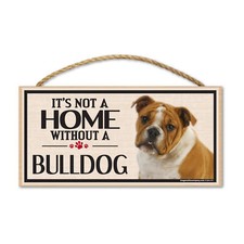 Sign, Wood, It's Not A Home Without A Bulldog, 10" x 5"