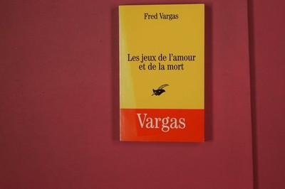 334888 Fred Vargas LES JEUX DE L'AMOUR ET DE LA MORT Éditions du Masque