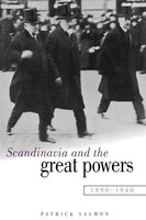 Patrick Salmon | Scandinavia And The Great Powers 1890 1940 | Buch | Englisch