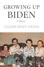 Growing Up Biden: A Memoir - Hardcover By Owens, Valerie Biden - GOOD