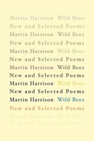 Wild Bees New And Selected Poems Martin Harrison Taschenbuch Englisch 2008