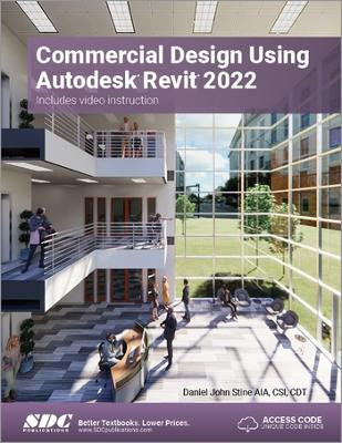 Commercial Design Using Autodesk Revit 2022 - 9781630574475