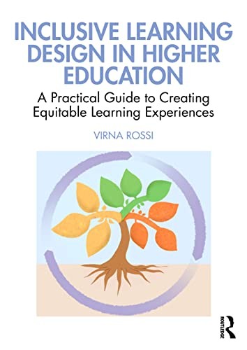 Inclusive Learning Design in Higher Education: A Practical Guide to Creating Equitable Learning Experiences - Image 3
