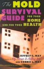 The Mold Survival Guide: For Your Home and for Your Health - VERY GOOD