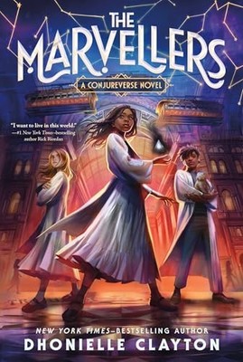 The Marvellers: 1 (Conjureverse), Clayton, Dhonielle