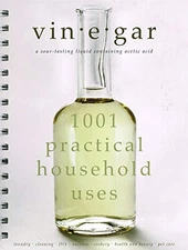 Vinegar: 1001 Practical Household Uses, Designs, L&K