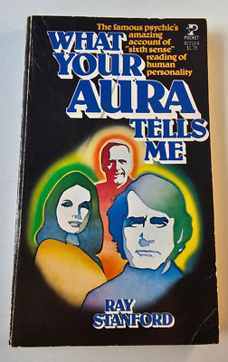 What Your Aura Tells Me by Ray Stanford First Pocket Book 1978