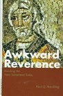AWKWARD REVERENCE: READING THE NEW TESTAMENT TODAY By Paul Q. Beeching **Mint**