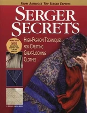 Serger Secrets: High-Fashion Techniques for Creating Great-Looking  - GOOD