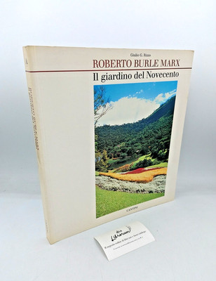 ''DER GARTEN DES 20. JAHRHUNDERTS - Roberto Burle Marx'' G.Rizzo, Cantini 1992 Katalog