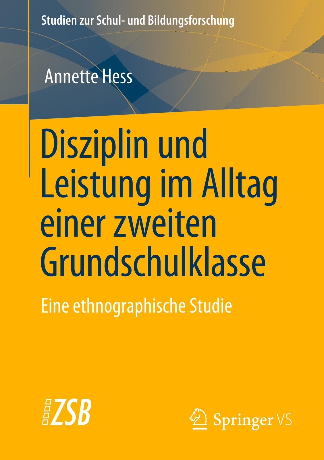 Disziplin Und Leistung Alltag Einer Zweiten Grundschulklasse | Annette