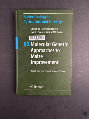 Molecular Genetic Approaches to Maize Improvement by Kriz & Larkins hardback V.G