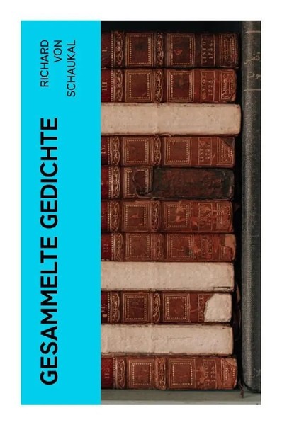 Gesammelte Gedichte | Richard Von Schaukal | Taschenbuch | 120 S. | Deutsch-image