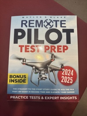 Remote Pilot Test Prep 2024-2025: Paperback--Pass Your FAA Exam