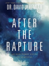 After the Rapture: An End Times Guide to Survival by Dr. David Jeremiah (English