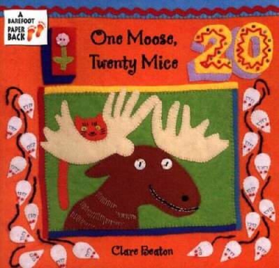 One Moose, Twenty Mice (Barefoot Beginner) - Paperback By Clare Beaton - GOOD