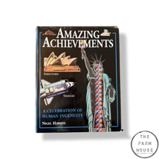 Amazing Achievements : A Celebration of Human Ingenuity by Nigel Hawkes 1996