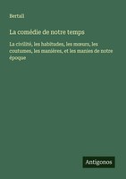 Bertall | La ComéDie De Notre Temps | Taschenbuch | FranzöSisch (2025)