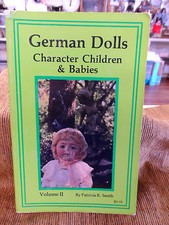 German Dolls Character Children and Babies Book by Patricia Smith Volume II