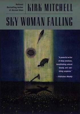 Sky Woman Falling - Hardcover By Mitchell, Kirk - GOOD