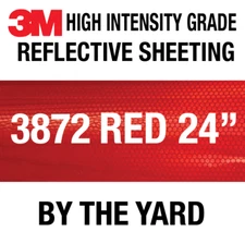3M 3872 HI High Intensity Grade Reflective Sheeting RED 24" in BY THE YARD