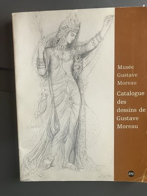 Musée Gustave Moreau Catalogue des dessins de Gustave Moreau PB French Illus