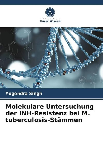 Yogendra Singh | Molekulare Untersuchung Der Inh-Resistenz Bei M....-image