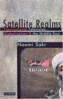 Satellite Realms : Transnational Television, Globalization and th