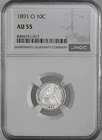 1891-O 10C SEATED LIBERTY SILVER DIME  "NEW ORLEANS"  NGC AU55  #8404751-017