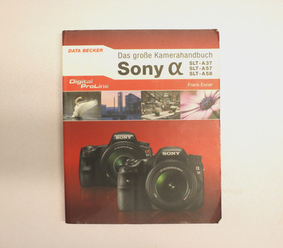 Sony α Das große Handbuch SLT-A37 A57 A58 Frank Exner (14050724)