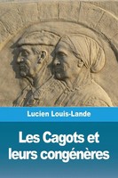 Lucien Louis-Lande | Les Cagots Et Leurs CongéNèRes | Taschenbuch | FranzöSisch