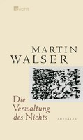 Die Verwaltung Des Nichts | AufsäTze | Martin Walser | Buch | 288 S. | Deutsch