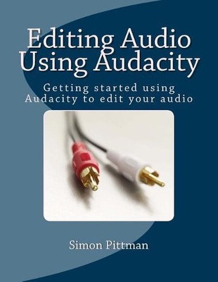 Simon Pittman Editing Audio Using Audacity (Taschenbuch) (US IMPORT)